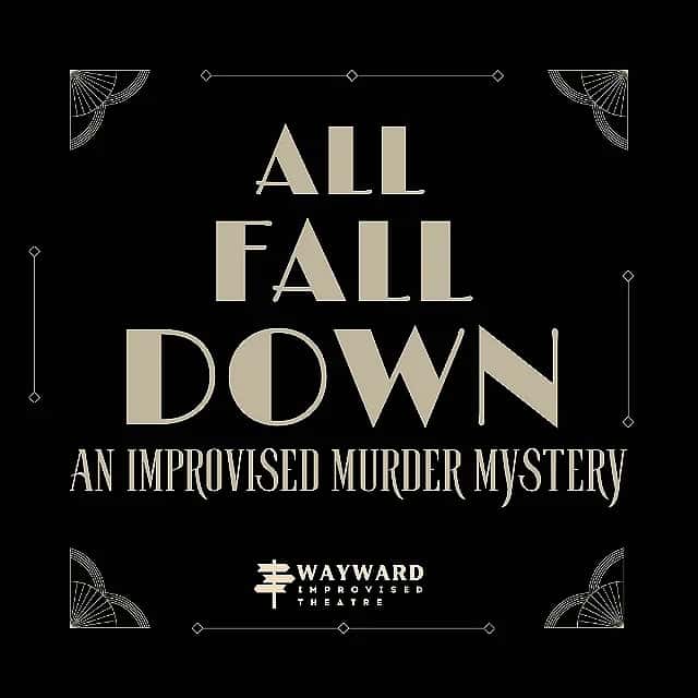 All Fall Down: An Improvised Murder Mystery
